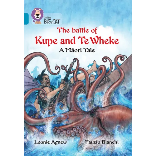 The Battle of Kupe and Te Wheke: A Māori Tale: Band 13/Topaz - Paperback