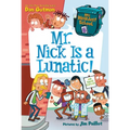 My Weirdest School #6: Mr. Nick Is a Lunatic! - Paperback