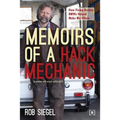 Memoirs of a Hack Mechanic: How Fixing Broken BMWs Helped Make Me Whole - Paperback