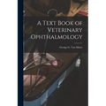 A Text Book of Veterinary Ophthalmology - Paperback
