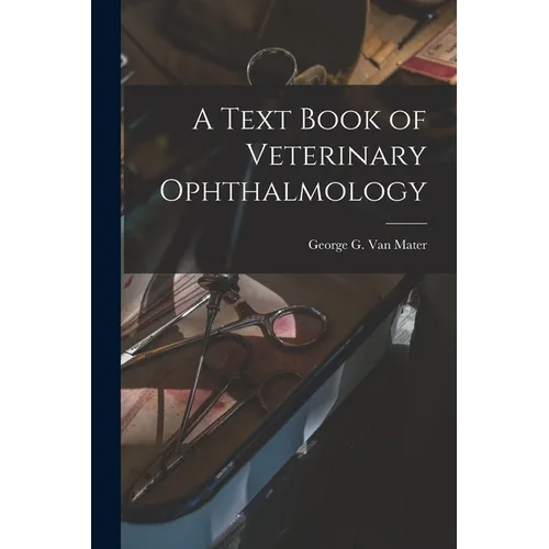 A Text Book of Veterinary Ophthalmology - Paperback