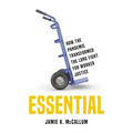 Essential: How the Pandemic Transformed the Long Fight for Worker Justice - Hardcover