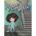 Tiptoe! Tiptoe! - Hardcover
