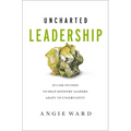 Uncharted Leadership: 20 Case Studies to Help Ministry Leaders Adapt to Uncertainty - Paperback