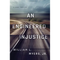 An Engineered Injustice - Paperback