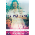 No Way Home: A Memoir of Life on the Run - Paperback
