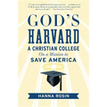 God's Harvard: A Christian College on a Mission to Save America - Paperback