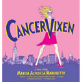 Cancer Vixen: A True Story - Paperback