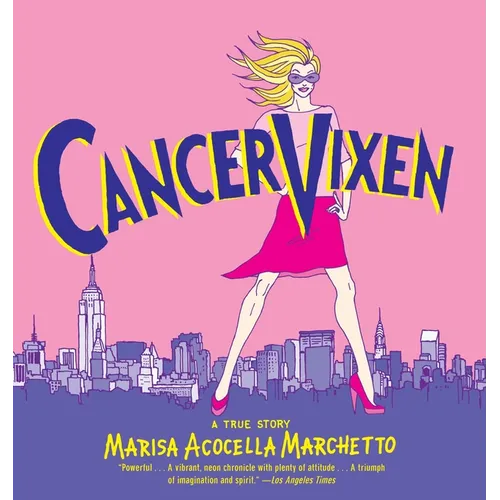 Cancer Vixen: A True Story - Paperback