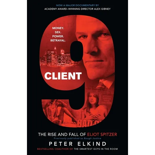 Client 9: The Rise and Fall of Eliot Spitzer - Paperback