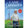 Game Changer: Our Fifty-Year Mission to Secure America's Energy Independence - Hardcover
