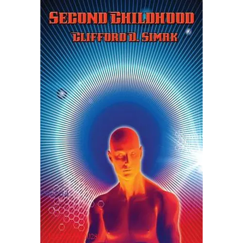 Second Childhood: A Positronic Book - Paperback