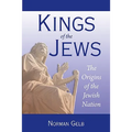 Kings of the Jews: The Origins of the Jewish Nation - Paperback