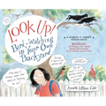 Look Up!: Bird-Watching in Your Own Backyard - Paperback
