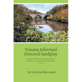 Trauma Informed Directed Sandplay - Paperback