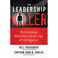 The Leadership Killer: Reclaiming Humility in an Age of Arrogance - Paperback