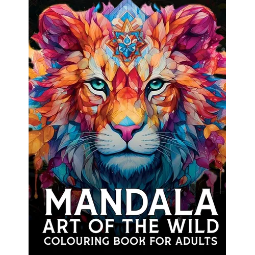 Mandala Art Of The Wild Colouring Book - Paperback