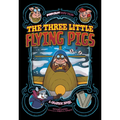 The Three Little Flying Pigs: A Graphic Novel - Hardcover