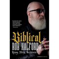 Biblical: Rob Halford's Heavy Metal Scriptures - Paperback