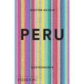 Peru. Gastronomia (Peru: The Cookbook) (Spanish Edition) - Hardcover