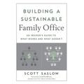 Building a Sustainable Family Office: An Insider's Guide to What Works and What Doesn't - Hardcover