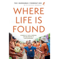 Where Life Is Found: Stories of Faith, Purpose, and Belonging at Camp Barnabas - Hardcover