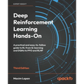 Deep Reinforcement Learning Hands-On - Third Edition: A practical and easy-to-follow guide to RL from Q-learning and DQNs to PPO and RLHF - Paperback
