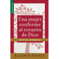 Una Mujer Conforme Al Corazón de Dios: Devocionario Serie Favoritos (Spanish Edition) - Paperback
