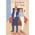 The Thorne at My Side: A dual POV enemies-to-lovers romance with a secret identity twist - Paperback