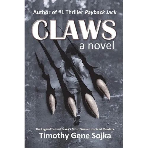 Claws: The Legend Behind Texas's Most Bizarre Unsolved Murders - Paperback