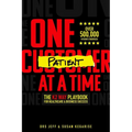 One Patient at a Time: The K2 Way Playbook for Healthcare & Business Success - Paperback