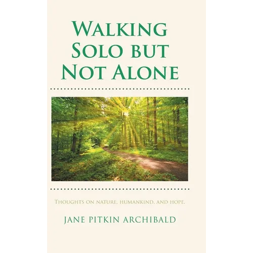 Walking Solo but Not Alone - Hardcover