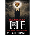 Scientology The Big Lie: How I Made an Evil Cult Look Good - Hardcover