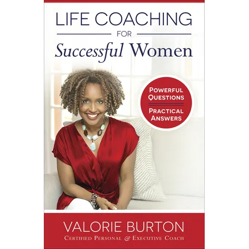 Life Coaching for Successful Women: Powerful Questions, Practical Answers - Paperback