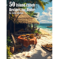 50 Island Lunch Recipes for Home - Paperback