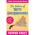 The Return of Betty Snickerdoodle - Hardcover