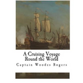 A Cruising Voyage Round the World - Paperback