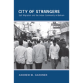 City of Strangers: Gulf Migration and the Indian Community in Bahrain - Paperback