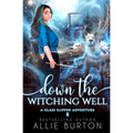 Down the Witching Well - Paperback