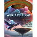 Aerial's Flow: A Hero's Journey to Protect and Unite - Hardcover
