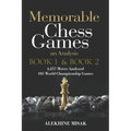 Memorable Chess Games: Book 1 & 2 - An Analysis 4,257 Moves Analyzed 103 World Class Matches Chess for Beginners Intermediate & Experts World - Paperback