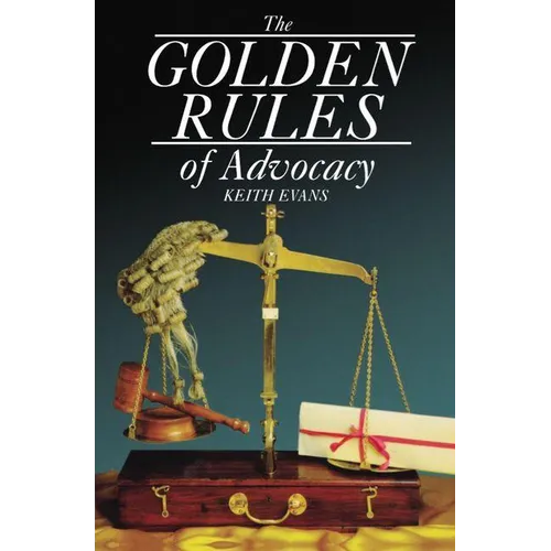 The Golden Rules of Advocacy - Paperback