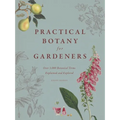 Practical Botany for Gardeners: Over 3,000 Botanical Terms Explained and Explored - Hardcover