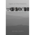Signs on the Horizons: Meetings with Men of Knowledge and Illumination - Paperback