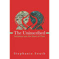 The Uninscribed: Initiation into the Heart of Time - Paperback