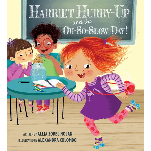 Harriet Hurry-Up and the Oh-So-Slow Day! - Hardcover