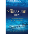 Treasure Found: The Hidden Gems in Our Life Experiences - Paperback