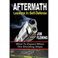 Aftermath: Lessons In-Self Defense: What To Expect When the Shooting Stops - Paperback