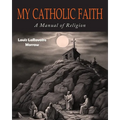 My Catholic Faith - Paperback