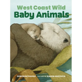 West Coast Wild Baby Animals - Board Book